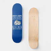 witziges Skateboard "DUCT TAPE...2" (Vorderseite)