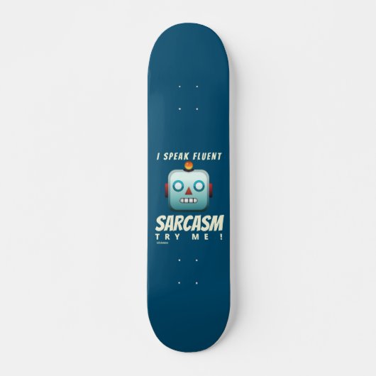 witziges Skateboard "I SPEAK FLUENT SARCASM" (Vorne)