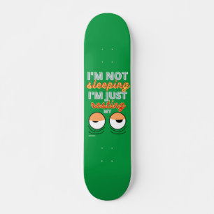 witziges Skateboard "ICH SCHLAFE NICHT.."