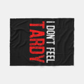 Witziges Sprichwort, das ich nicht für Tardy Men W Fleecedecke (Vorderseite (Horizontal))