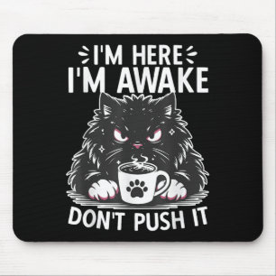 Witziges Sprichwort, ich bin hier, ich bin erwacht Mousepad