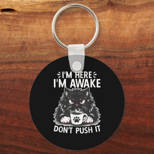 Witziges Sprichwort, ich bin hier, ich bin erwacht Schlüsselanhänger (Vorderseite)