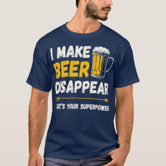 Witziges Trinken lasse ich Bier verschwinden, was  T-Shirt