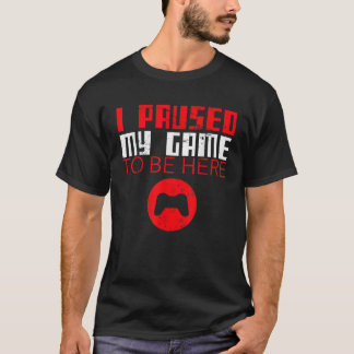 Witziges Videospiel Ich habe mein Spiel angehalten T-Shirt