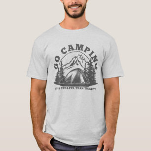 Witziges Zitat: Camping gehen ist billiger als The T-Shirt
