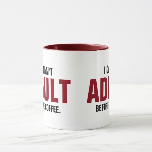 Witziges Zitat, das ich vor Kaffee nicht erwachsen Tasse (Zentrum)