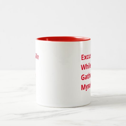 Witziges Zitat - Entschuldigen Sie, während ich mi Zweifarbige Tasse (Mittel)