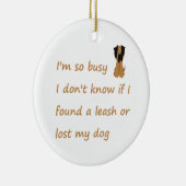 Witziges Zitat für den leiblichen Hundebesitzer Keramik Ornament (Rechts)