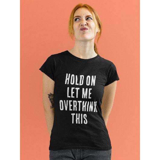 Witziges Zitat: Überdenken Sie das T-Shirt
