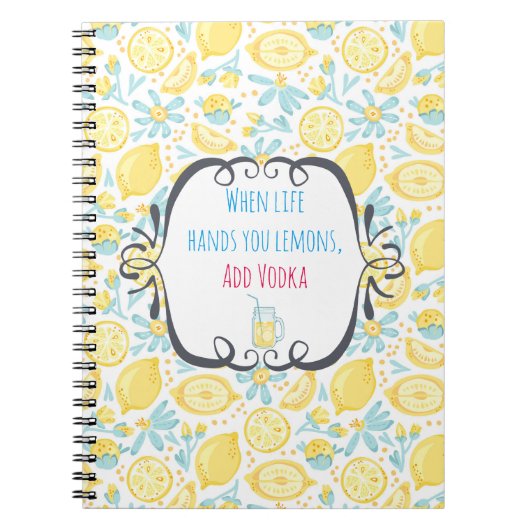 Witziges Zitat, wenn das Leben dir die Zitronen üb Notizblock (Vorderseite)