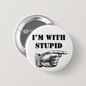 Witzknopf Ich bin mit Dummkopf Button (Vorne & Hinten)