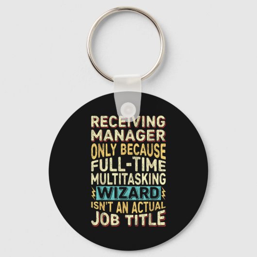 Wizard Job Title Quote - Funny Receiving Manager Schlüsselanhänger (Vorderseite)