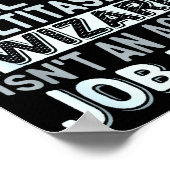 Wizard Job Title Quote - Funny Watermaster  Poster (Ecke)