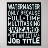 Wizard Job Title Quote - Funny Watermaster Poster (Vorne)