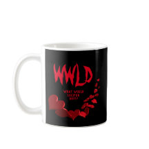 WLD Was würde Lucifer tun?Tasse