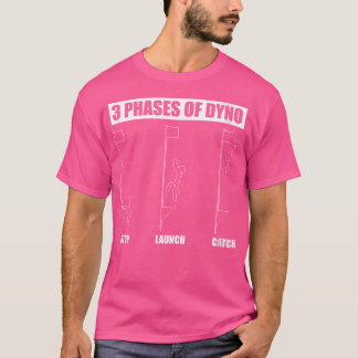 Wo 3 Phasen des Dyno-Klettersteigens Climber Bould T-Shirt