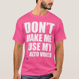Wo Alt-Sänger mich nicht dazu bringen, meine Alt-S T-Shirt