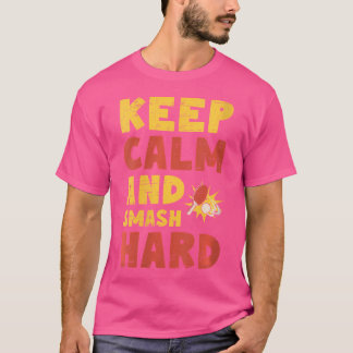 Wo Bleib Ruhig Und Schlag Hart Tischtennis Ping Po T-Shirt
