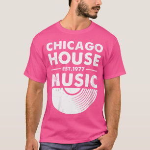 Wo Chicago House Musik Est 1977 Disco Electronic D T-Shirt