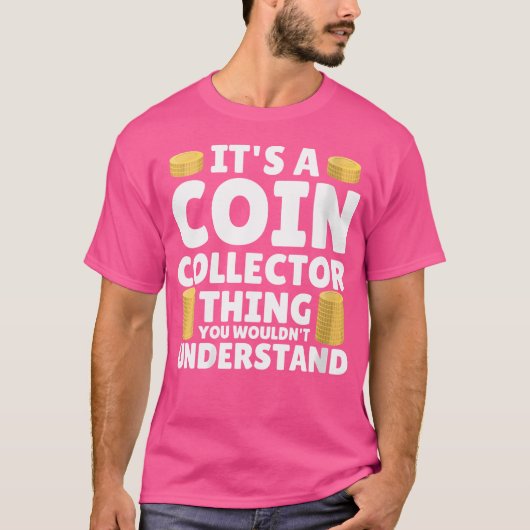 Wo Coin Collector Numismatist Coin Collecting Hobb T-Shirt (Vorderseite)