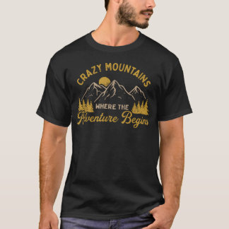 Wo das Abenteuer beginnt Crazy Mountains Wandern T-Shirt