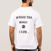WO DAS GELD IST! T-Shirt (Rückseite)