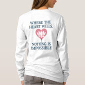 Wo das Herz Wills ist, ist nichts unmöglich T-Shirt (Rückseite)