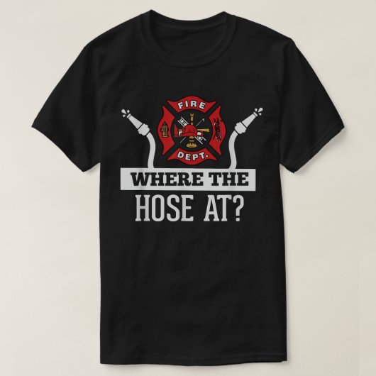 Wo das Hoch auf dem sonnigen Feuerwehrmann T - Shi T-Shirt (Design vorne)