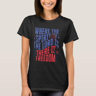 Wo der Geist des Herrn ist, ist Freiheit 4 T-Shirt