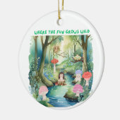 Wo der Spaß wild wächst Keramik Ornament (Links)