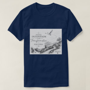 Wo die Absicht hingeht - Transformation folgt T-Shirt