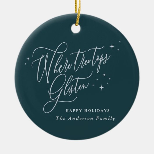 Wo die Baumgipfel glitzern Weihnachtsfeiertag Keramik Ornament (Vorne)