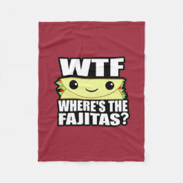 Wo die Fajitas ist Fleecedecke