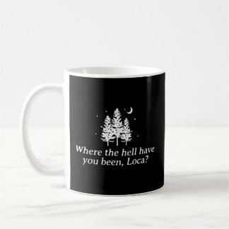Wo die Hölle Sie waren Kaffeetasse