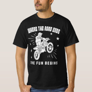Wo die Straße endet - Der Spaß beginnt T-Shirt
