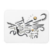 Wo die wilden Dinge grafisch zitiert werden Magnet (Horizontal)
