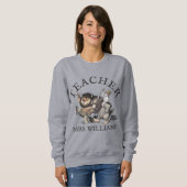 Wo die wilden Dinge Lehrer sind Sweatshirt (Vorne ganz)