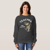 Wo die wilden Dinge Lehrer sind Sweatshirt (Vorne ganz)