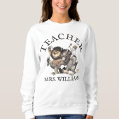 Wo die wilden Dinge Lehrer sind Sweatshirt (Vorderseite)