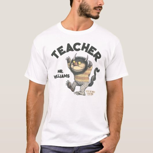 Wo die wilden Dinge Lehrer sind T-Shirt (Vorderseite)