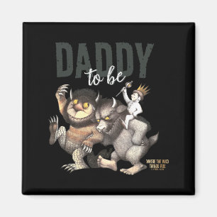 Wo die wilden Dinge sind Daddy To Be _1  Magnet