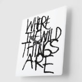 Wo die wilden Dinge sind | Handschriftlich Quadratische Wanduhr (Winkel)