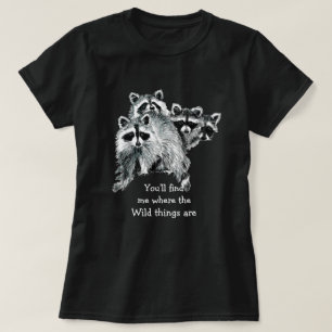 Wo die wilden Dinge sind inspirierende Raccoon T-Shirt