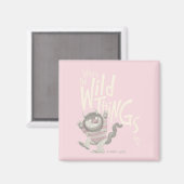 Wo die wilden Dinge zitiert werden - rosa Magnet (Vorderseite/Rückseite)