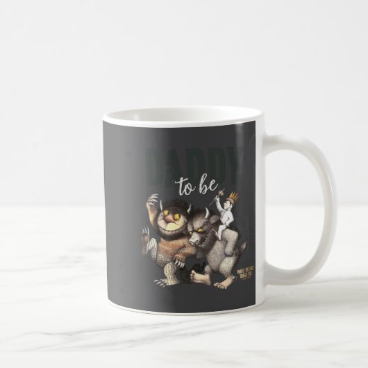 Wo die wilden Kerle sind Daddy To Be Kaffeetasse (Rechts)