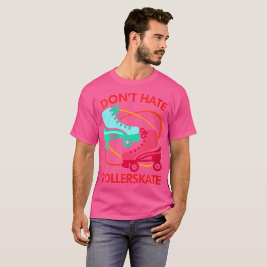 Wo Don'T Hate Rollerskate Roller Skate Roller Skat T-Shirt (Vorne ganz)