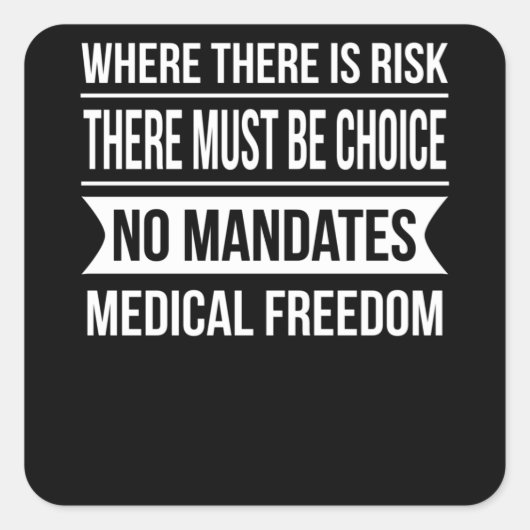 Wo ein Risiko besteht, muss eine Wahl bestehen Quadratischer Aufkleber (Vorderseite)