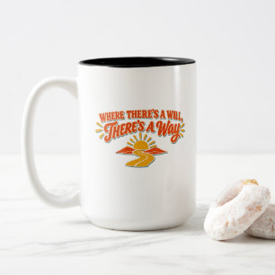 Wo ein Wille ist, da ist auch ein Weg T-Shirt Zweifarbige Tasse