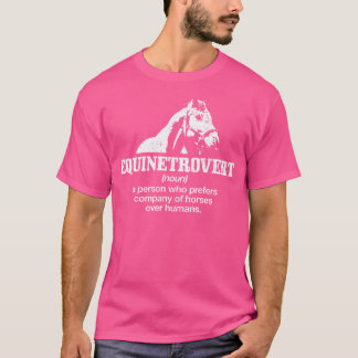 Wo Equinetrovert Definition Lustiges Pferdereiten T-Shirt