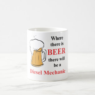 Wo es Bier - Dieselmechaniker gibt Kaffeetasse